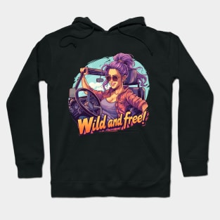 Wild and free! Hoodie